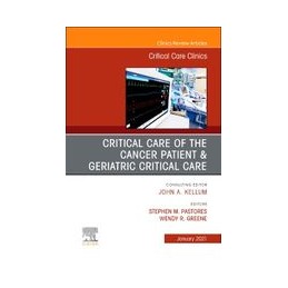 Critical Care of the Cancer Patient, An Issue of Critical Care Clinics