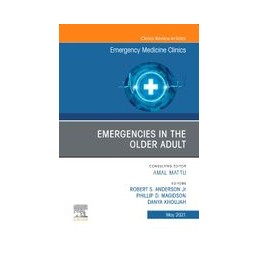 Emergencies in the Older Adult, An Issue of Emergency Medicine Clinics of North America