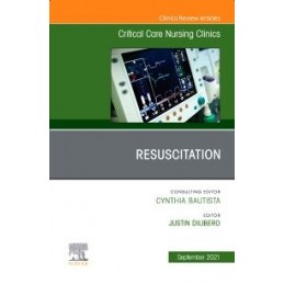 Resuscitation, An Issue of Critical Care Nursing Clinics of North America