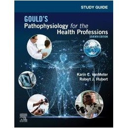 Study Guide for Gould's Pathophysiology for the Health Professions