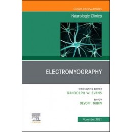 Electromyography, An Issue of Neurologic Clinics