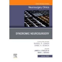 Syndromic Neurosurgery, An Issue of Neurosurgery Clinics of North America