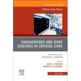 Undiagnosed and Rare Diseases in Critical Care, An Issue of Critical Care Clinics