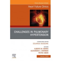 Challenges in Pulmonary Hypertension, An Issue of Heart Failure Clinics