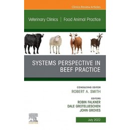 Imaging of Systems Perspective in Beef Practice, An Issue of Veterinary Clinics of North America: Food Animal Practice