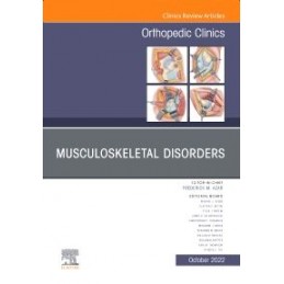 Musculoskeletal Disorders, An Issue of Orthopedic Clinics