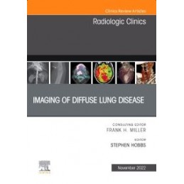 Imaging of Diffuse Lung Disease, An Issue of Radiologic Clinics of North America