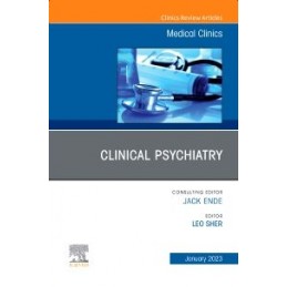 Clinical Psychiatry, An Issue of Medical Clinics of North America