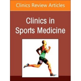 Advances in the Treatment of Rotator Cuff Tears, An Issue of Clinics in Sports Medicine