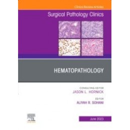 Hematopathology, An Issue of Surgical Pathology Clinics