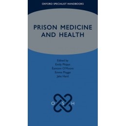 Oxford Specialist Handbook of Prison Medicine and Health