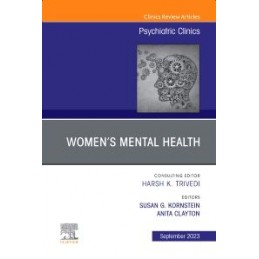 Women's Mental Health, An Issue of Psychiatric Clinics of North America