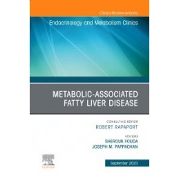 Metabolic-associated fatty liver disease, An Issue of Endocrinology and Metabolism Clinics of North America