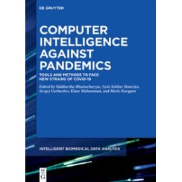 Computer Intelligence Against Pandemics: Tools and Methods to Face New Strains of COVID-19