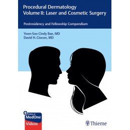 Procedural Dermatology Volume II: Laser and Cosmetic Surgery: Postresidency and Fellowship Compendium