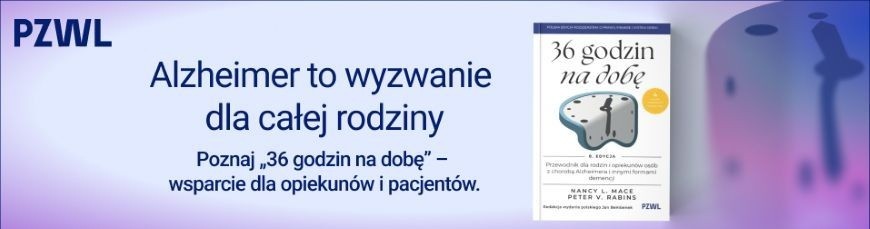 36 godzin na dobę. Przewodnik dla rodzin i opiekunów osób z chorobą Alzheimera